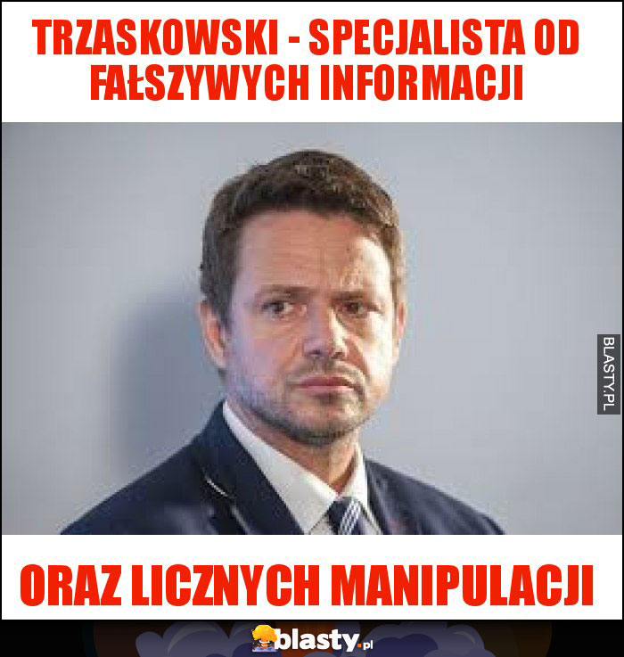 Trzaskowski - Specjalista od fałszywych informacji