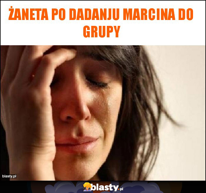 Żaneta po dadanju Marcina do grupy Żaneta po dadanju Marcina do grupy