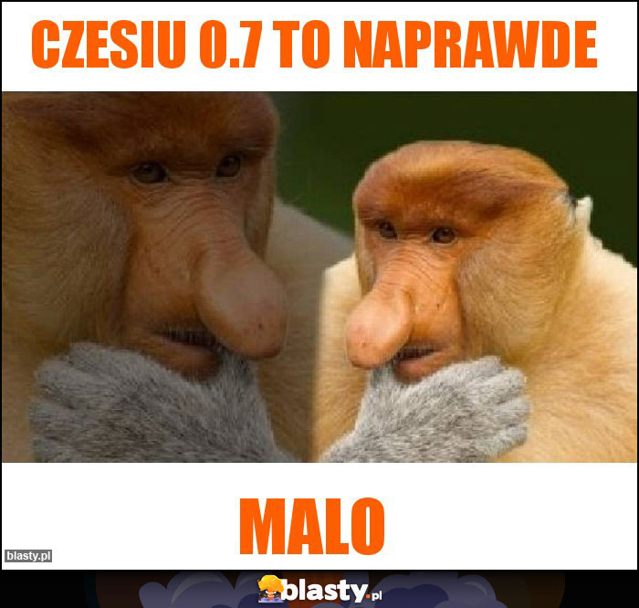 Czesiu 0.7 to naprawde