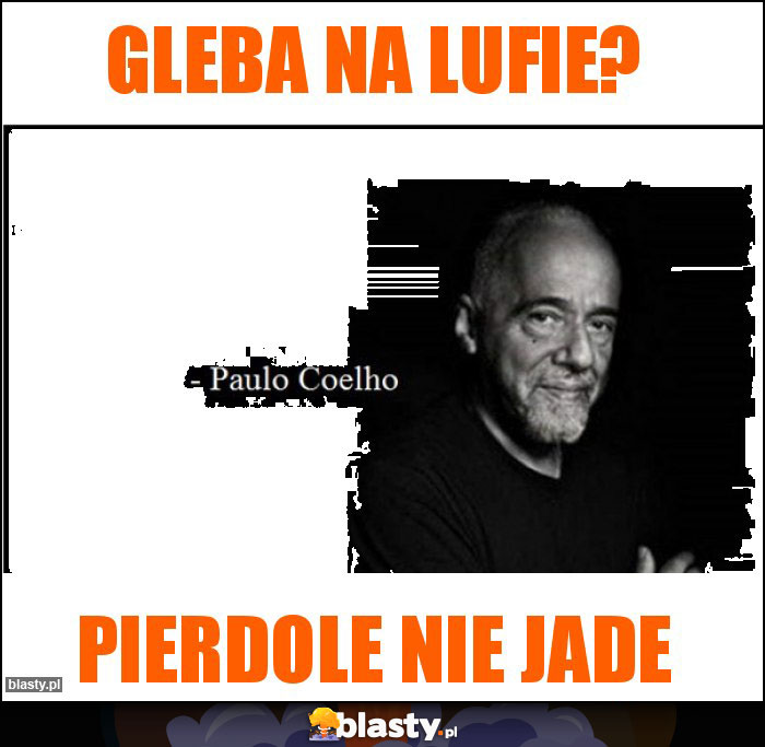 Gleba na lufie? Gleba na lufie?