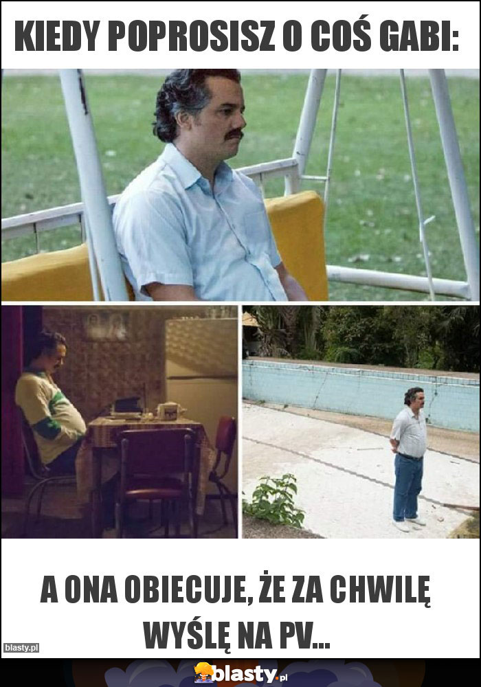 Kiedy poprosisz o coś Gabi: Kiedy poprosisz o coś Gabi: