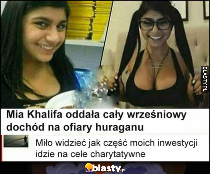 Mia Khalifa oddała cały dochód na ofiary huraganu, miło widzieć, jak część moich inwestycji idzie na cele charytatywne