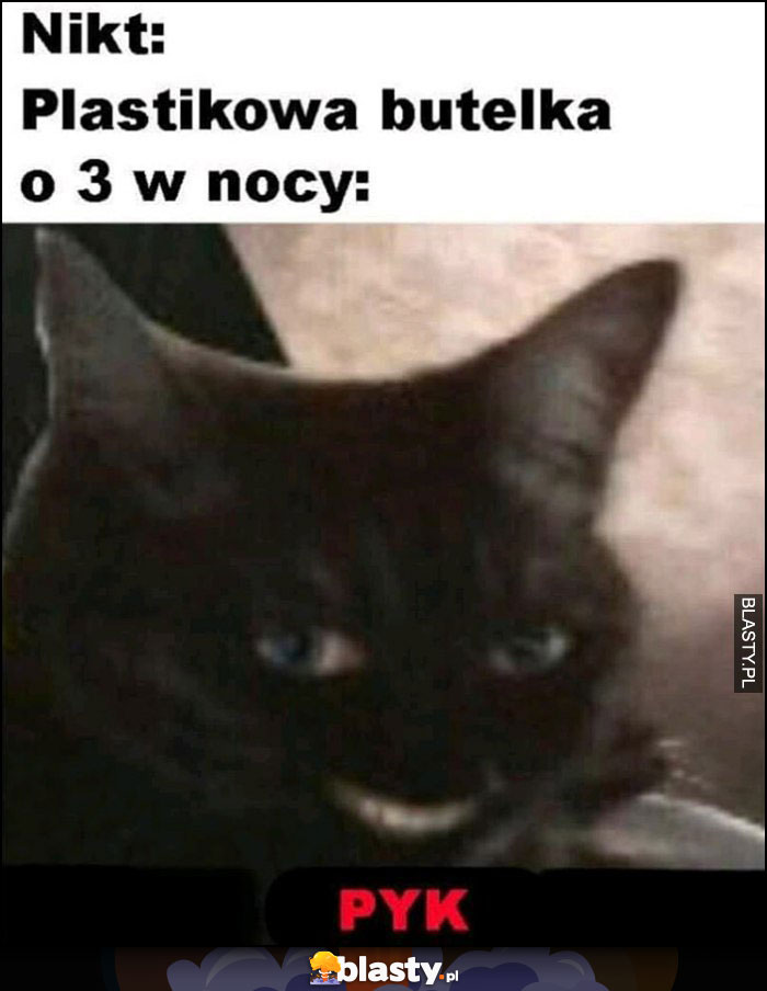 Plastikowa butelka o 3 w nocy: pyk