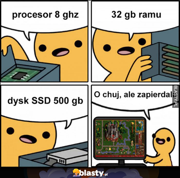 Procesor 8ghz, 32 GB RAMu, dysk SSD 500gb, ale Heroes 3 zapierdziela komiks