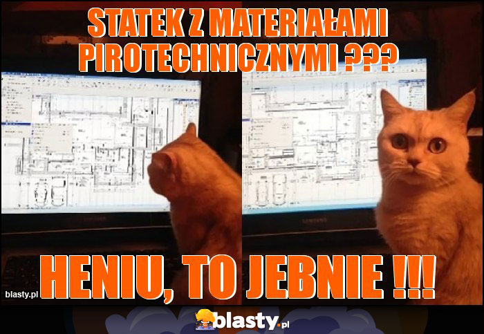 Statek z materiałami pirotechnicznymi ??? Statek z materiałami pirotechnicznymi ???