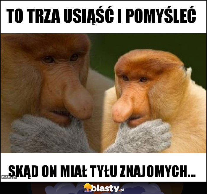 To trza usiąść i pomyśleć To trza usiąść i pomyśleć