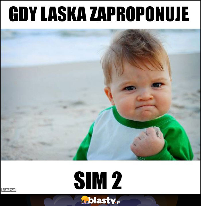Gdy laska zaproponuje Gdy laska zaproponuje
