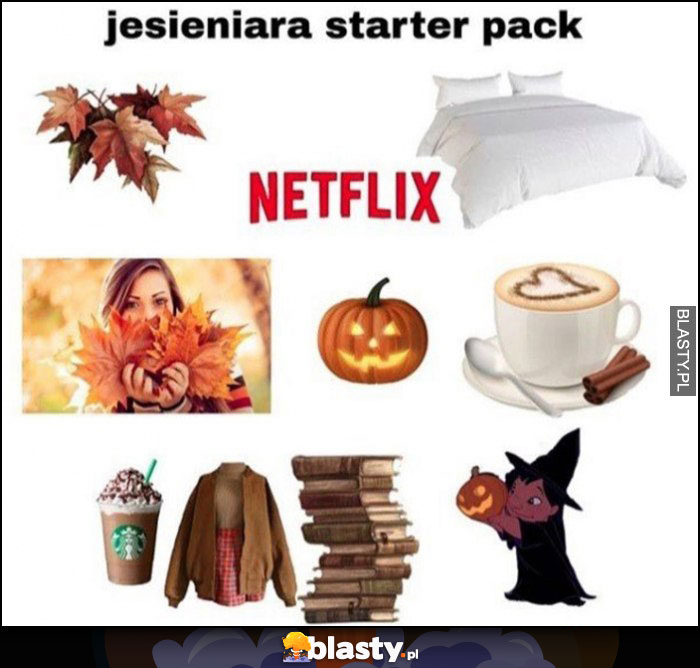 Jesieniara starter pack: Netflix, dynie, kawa, liście, łóżko, książki