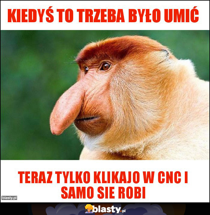 KIEDYŚ TO TRZEBA BYŁO UMIĆ KIEDYŚ TO TRZEBA BYŁO UMIĆ