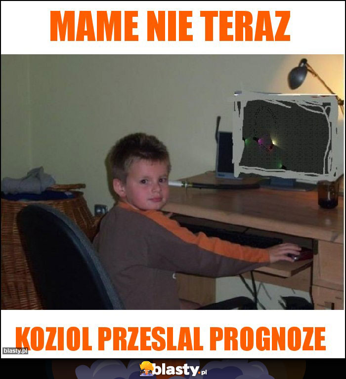 Mame nie teraz Mame nie teraz