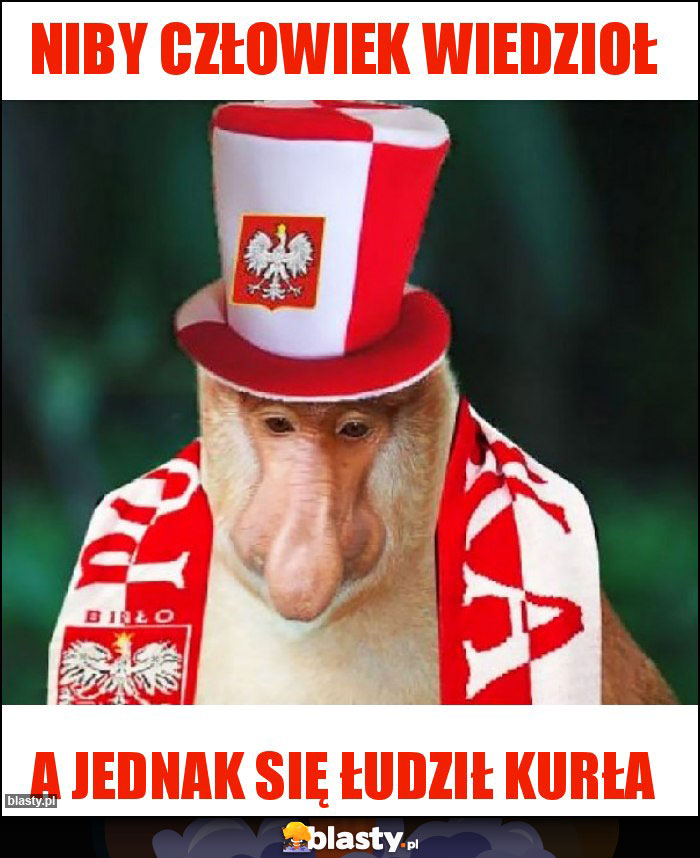 Niby człowiek wiedzioł Niby człowiek wiedzioł