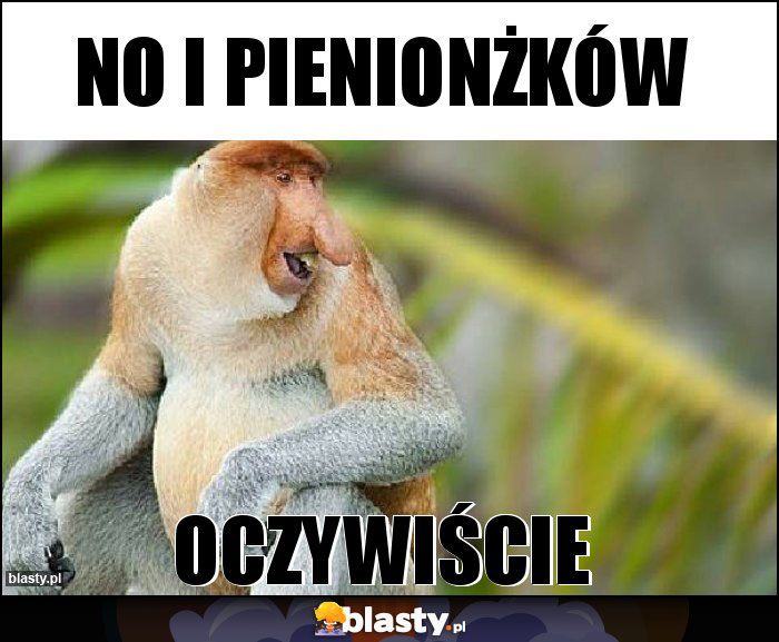 No i pienionżków No i pienionżków