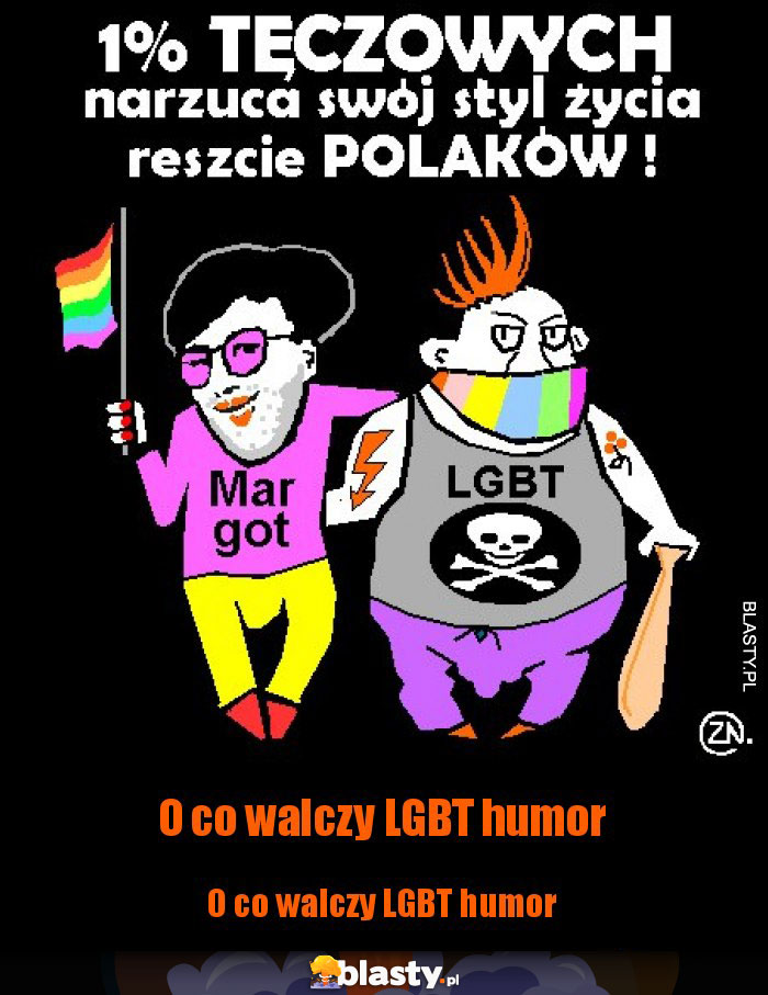 O co walczy LGBT humor O co walczy LGBT humor