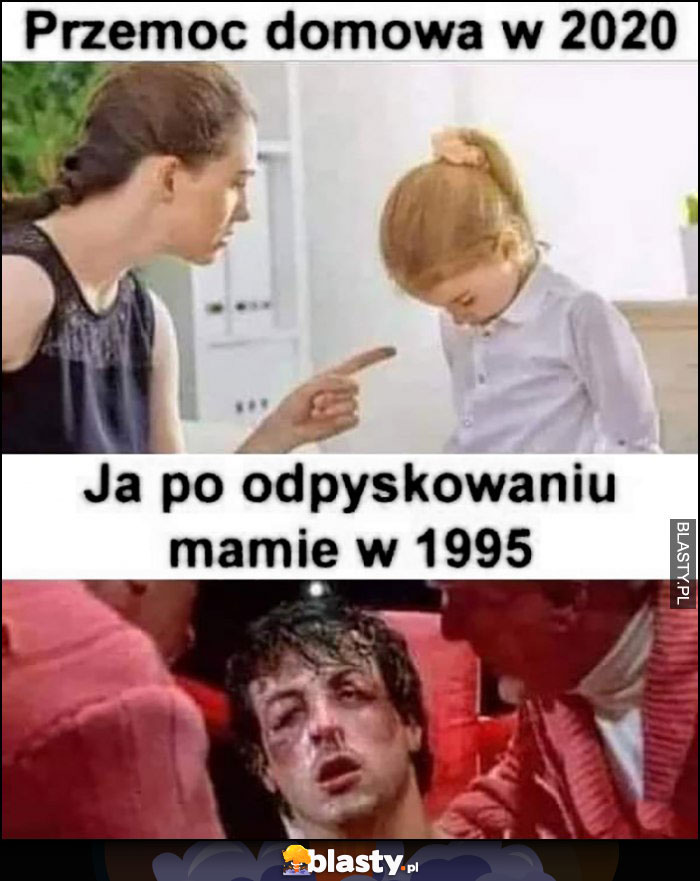 Przemoc domowa w 2020 vs ja po odpyskowaniu mamie w 1995 Rocky nokaut