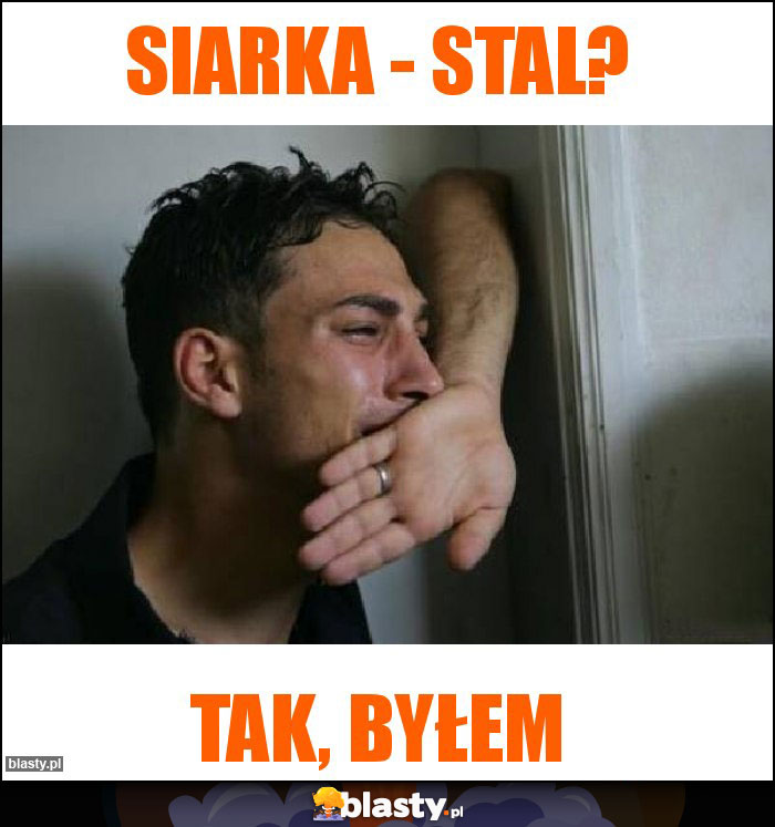 Siarka - stal? Siarka - stal?