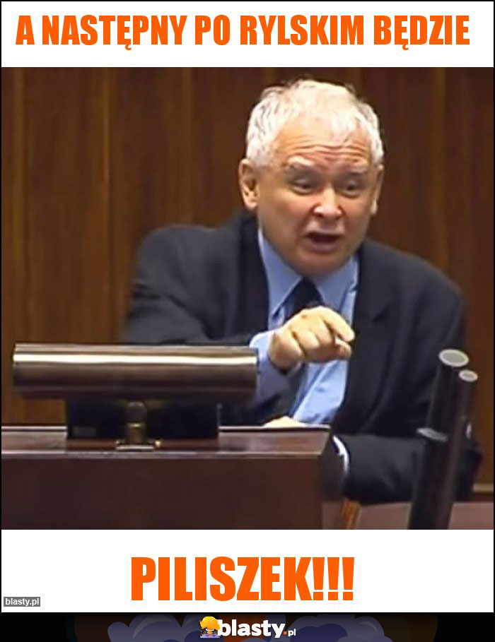 A następny po Rylskim będzie A następny po Rylskim będzie