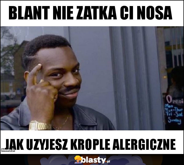 BLANT NIE ZATKA CI NOSA BLANT NIE ZATKA CI NOSA