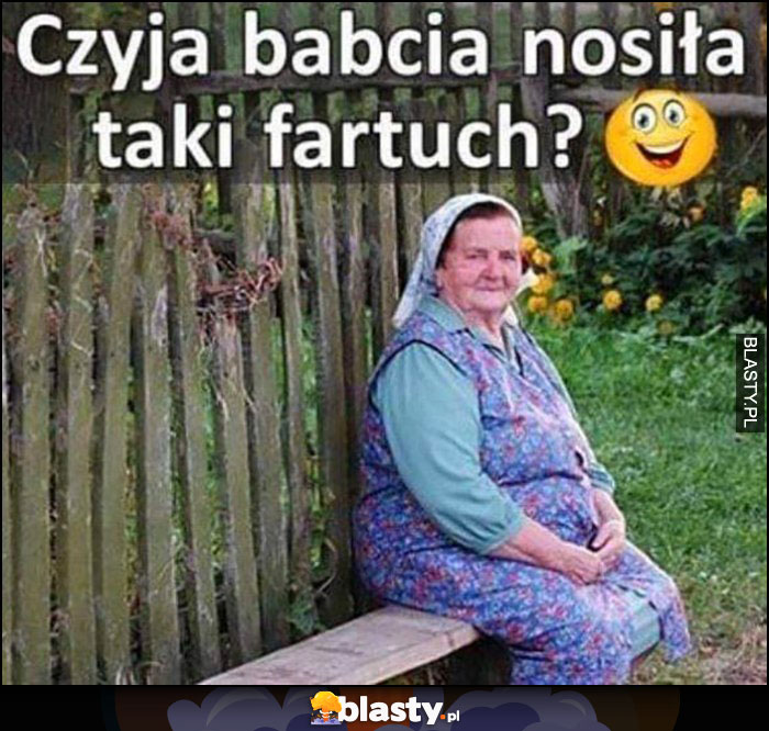 Czyja babcia nosiła taki fartuch?