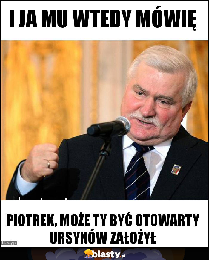 I Ja mu wtedy mówię I Ja mu wtedy mówię
