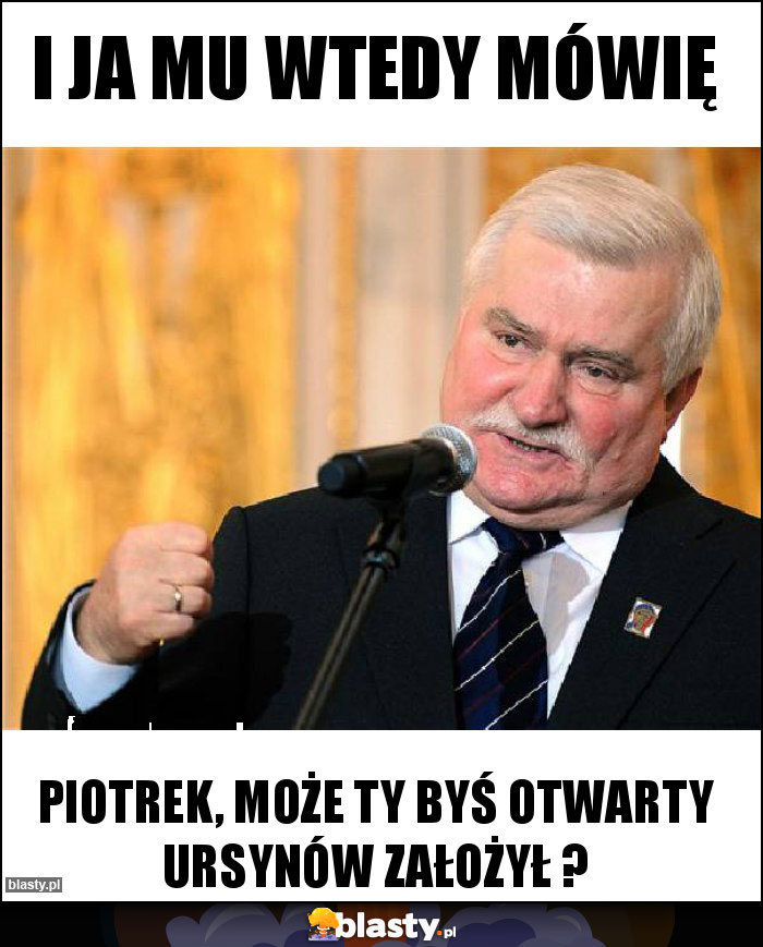 I Ja mu wtedy mówię I Ja mu wtedy mówię