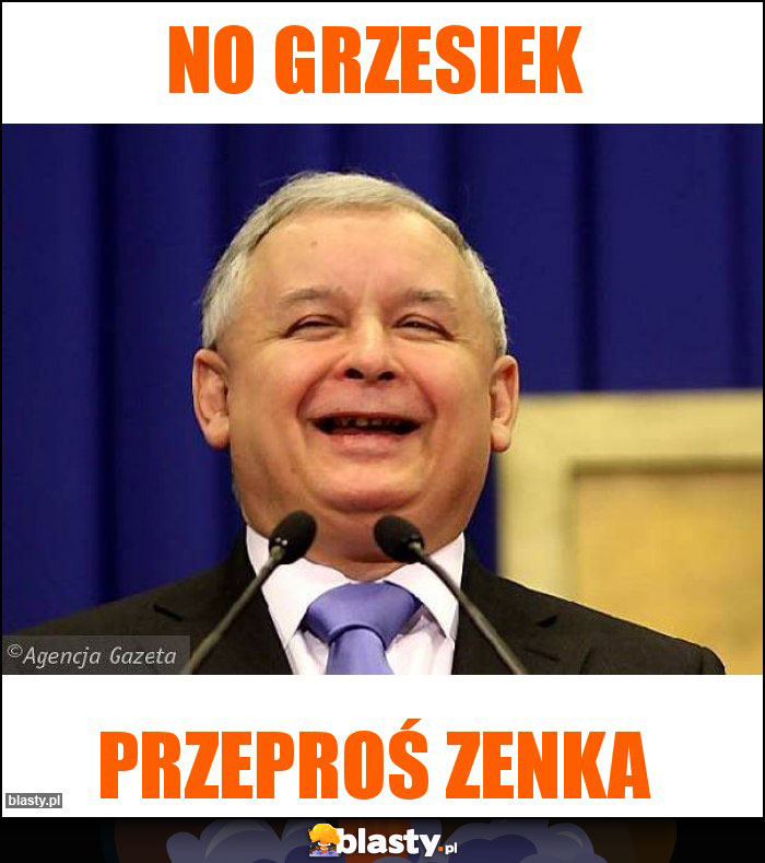No Grzesiek No Grzesiek