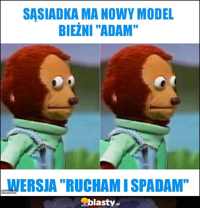 Sąsiadka ma nowy model bieżni Sąsiadka ma nowy model bieżni