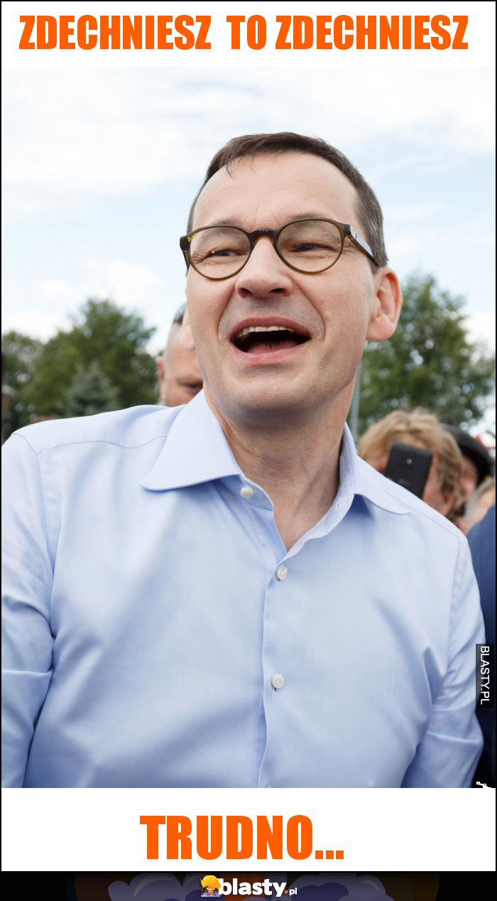 zdechniesz to zdechniesz zdechniesz to zdechniesz