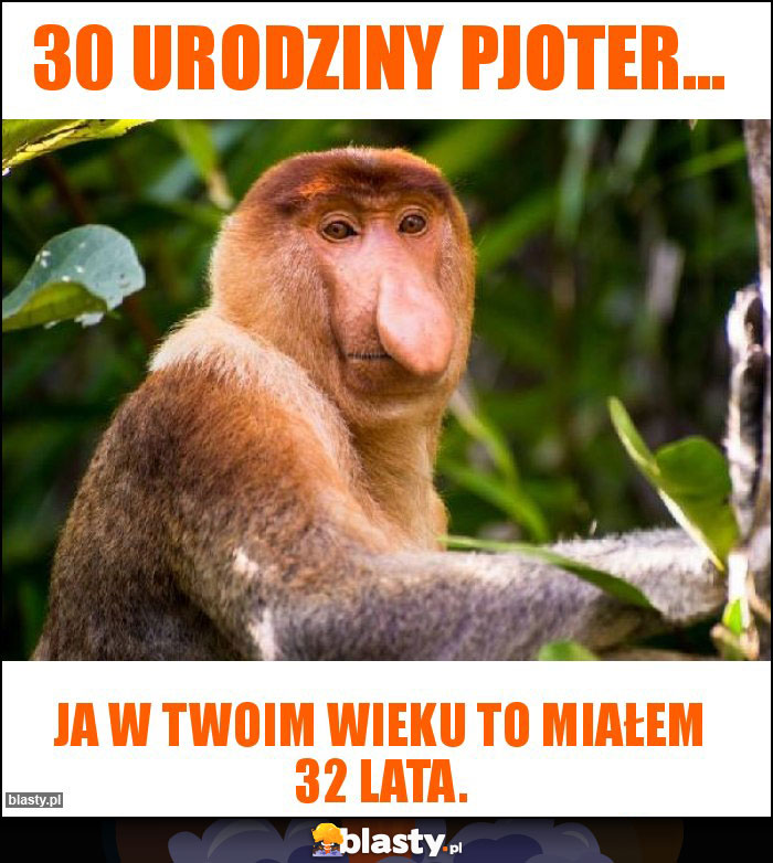 30 URODZINY PJOTER... 30 URODZINY PJOTER...