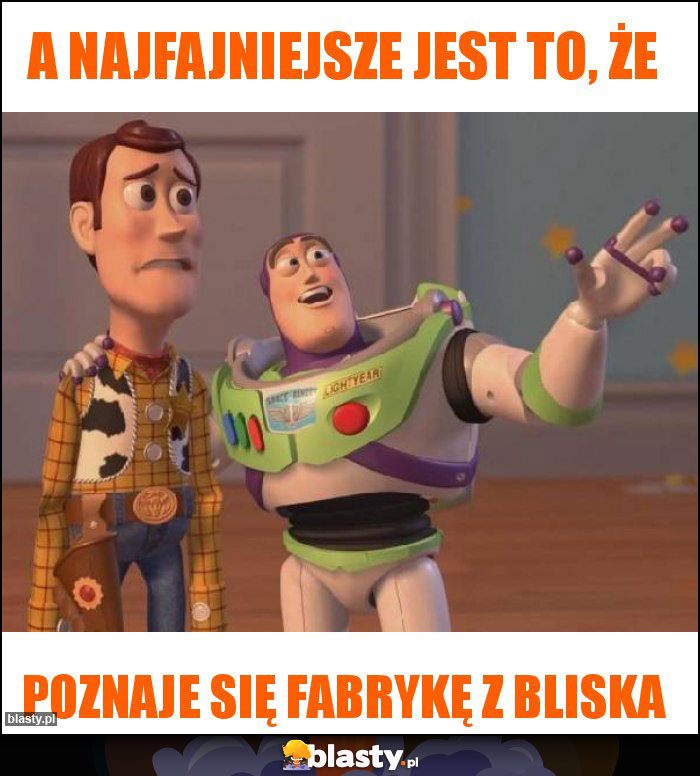 A najfajniejsze jest to, że A najfajniejsze jest to, że
