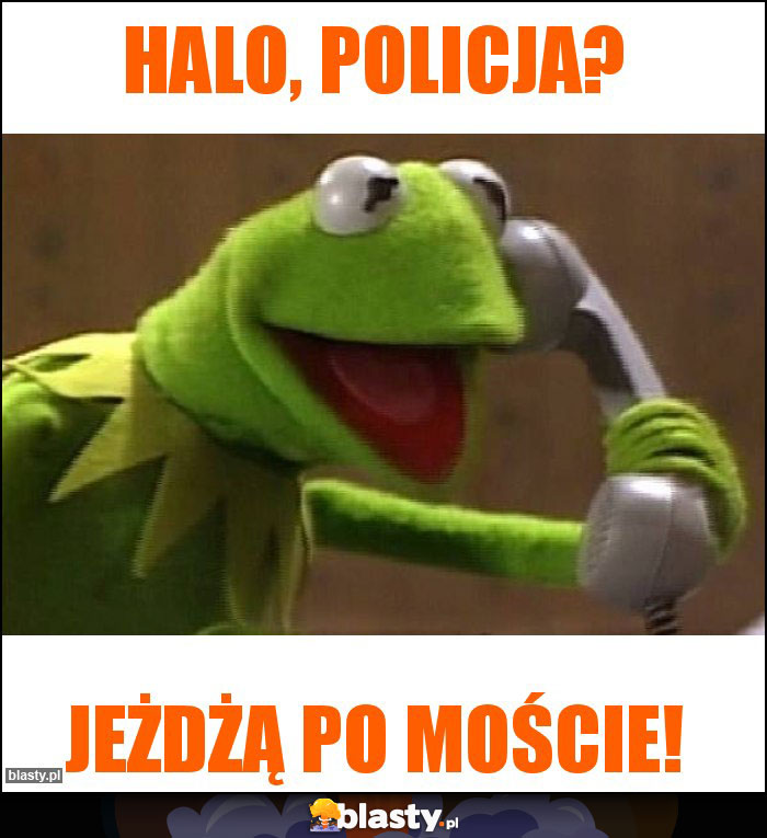 Halo, Policja? Halo, Policja?