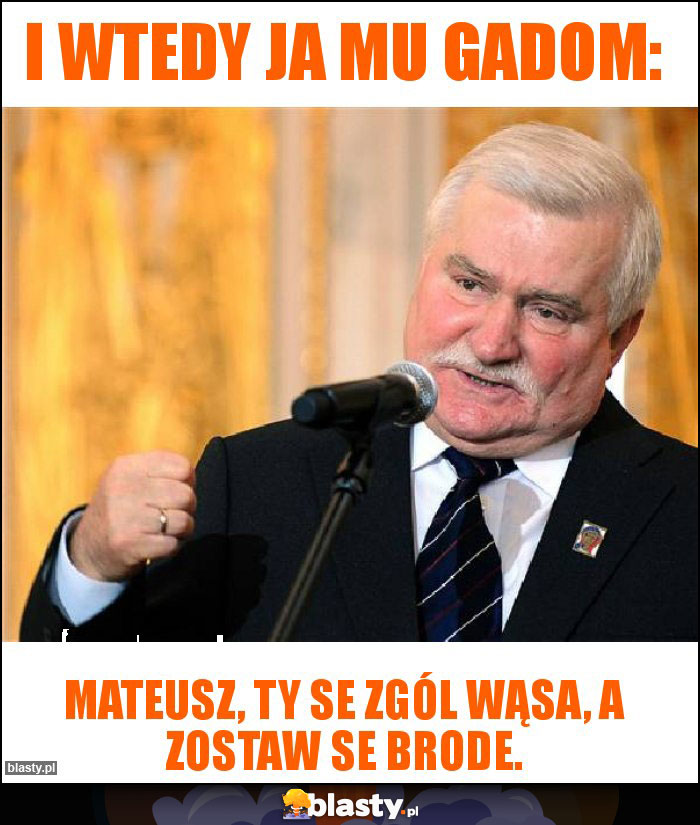 I wtedy ja mu gadom: I wtedy ja mu gadom: