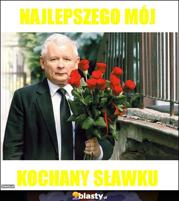 NAJLEPSZEGO MÓJ NAJLEPSZEGO MÓJ