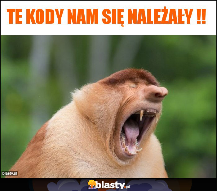 te kody nam się należały !! te kody nam się należały !!