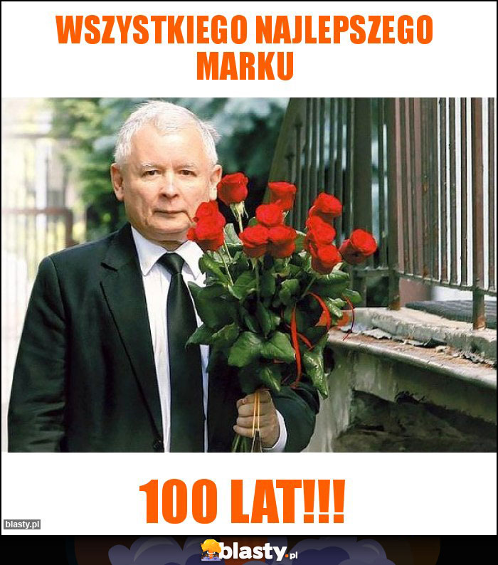 Wszystkiego najlepszego Marku Wszystkiego najlepszego Marku