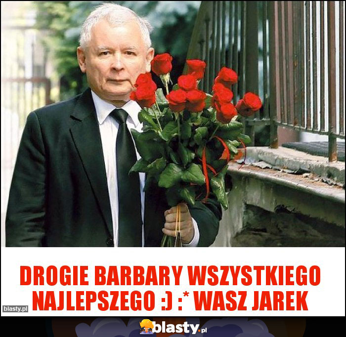 Drogie Barbary wszystkiego najlepszego :) :* Wasz Jarek Drogie Barbary wszystkiego najlepszego :) :* Wasz Jarek