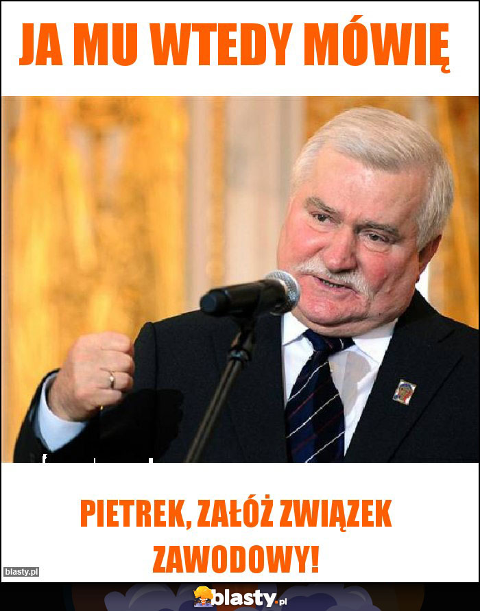 Ja mu wtedy mówię Ja mu wtedy mówię