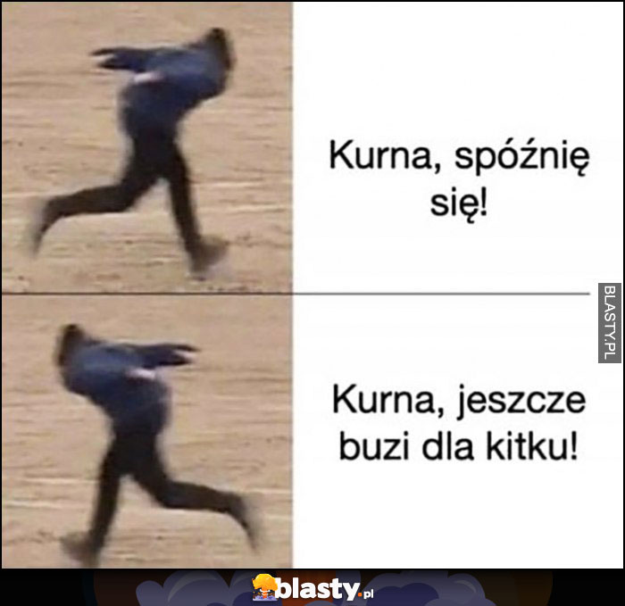 Kurna spóźnie się, jeszcze buzi dla kitku kota