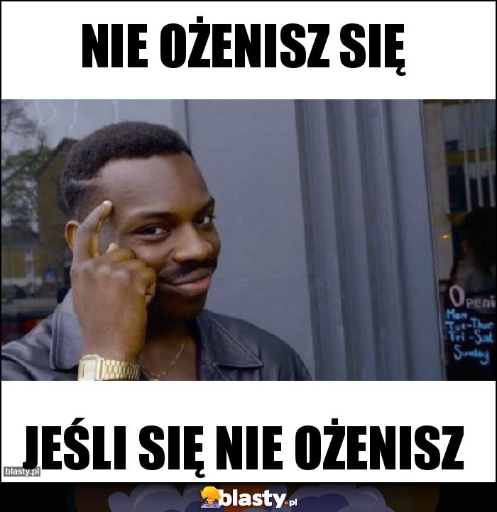 Nie ożenisz się Nie ożenisz się