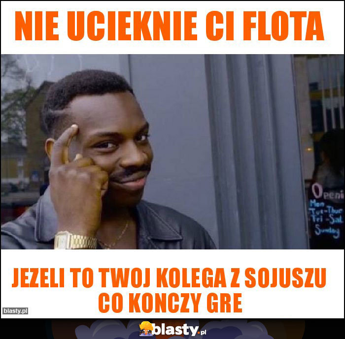 Nie ucieknie ci flota Nie ucieknie ci flota