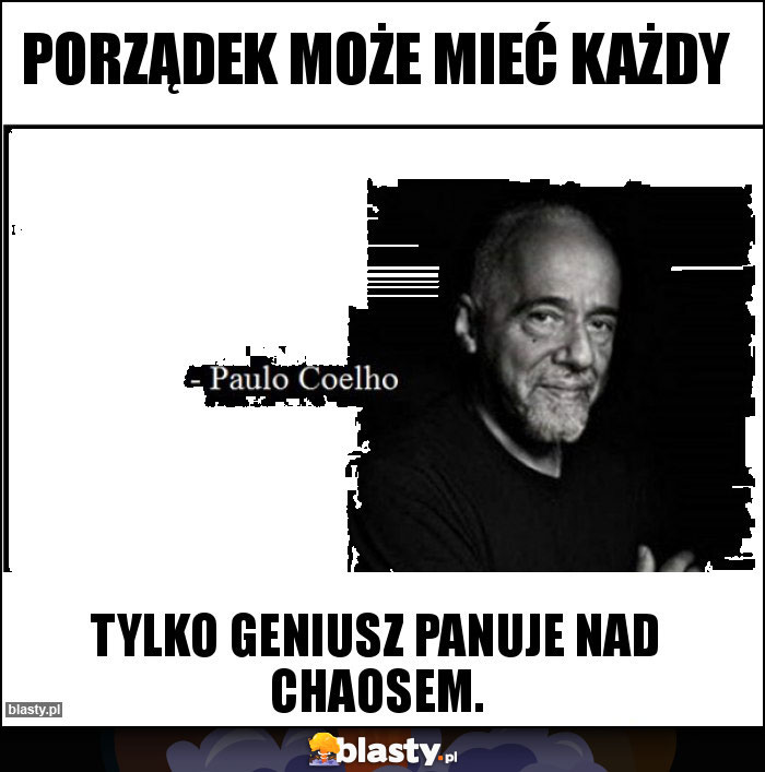 Porządek może mieć każdy Porządek może mieć każdy