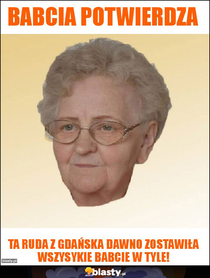 Babcia potwierdza Babcia potwierdza