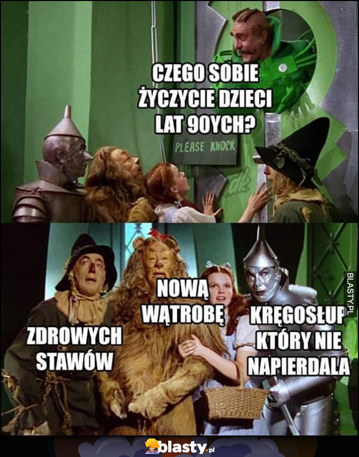 Czego sobie życzycie dzieci lat 90-tych: zdrowych stawów, nową wątrobę, kręgosłup który nie napierdziela