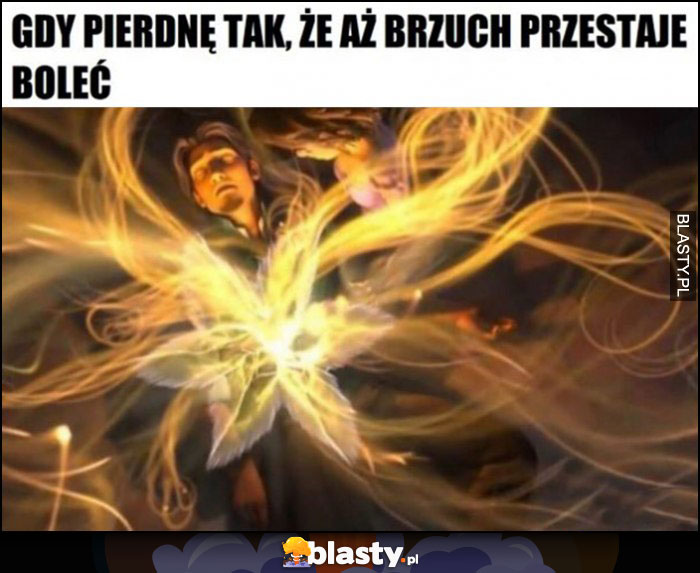 Gdy pierdnę tak, że aż brzuch przestaje boleć