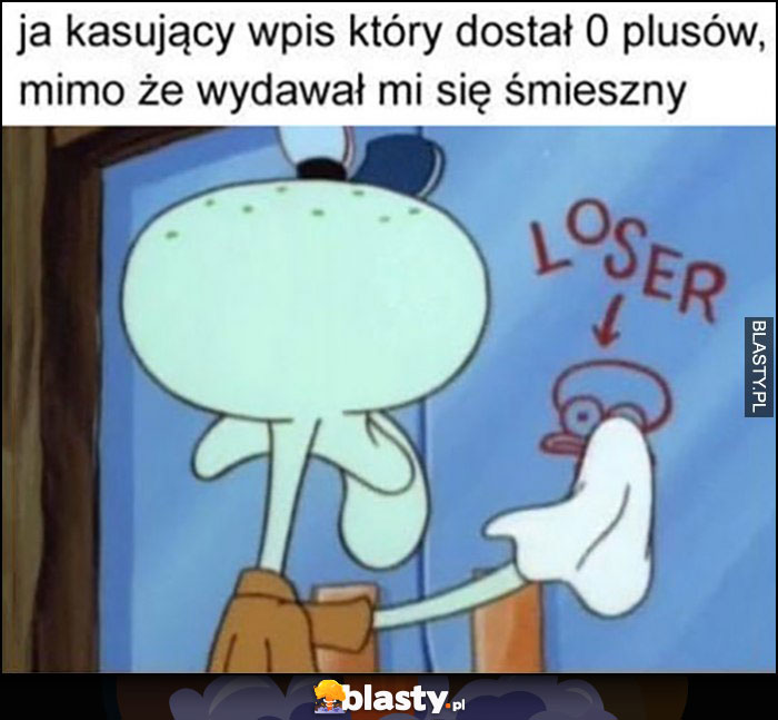 Ja kasujący wpis który dostał 0 plusów, mimo że wydawał mi się śmieszny Spongebob