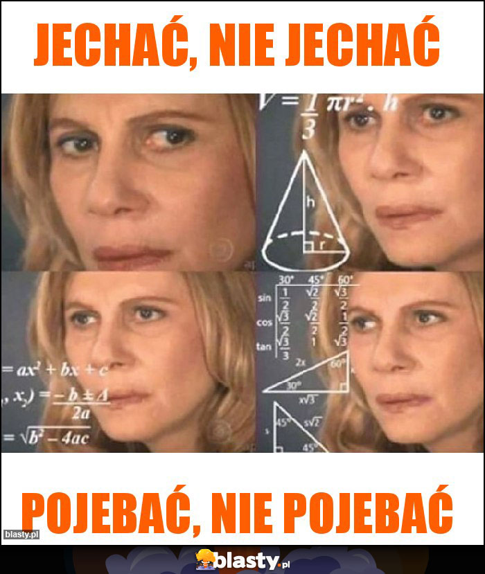 Jechać, nie jechać Jechać, nie jechać