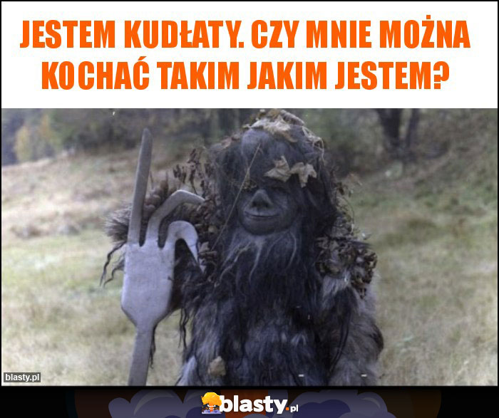 Jestem Kudłaty. Czy mnie można kochać takim jakim jestem? Jestem Kudłaty. Czy mnie można kochać takim jakim jestem?