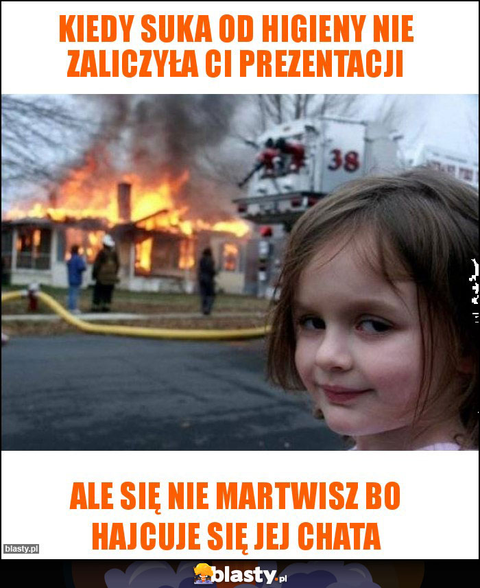 Kiedy suka od higieny nie zaliczyła ci prezentacji Kiedy suka od higieny nie zaliczyła ci prezentacji