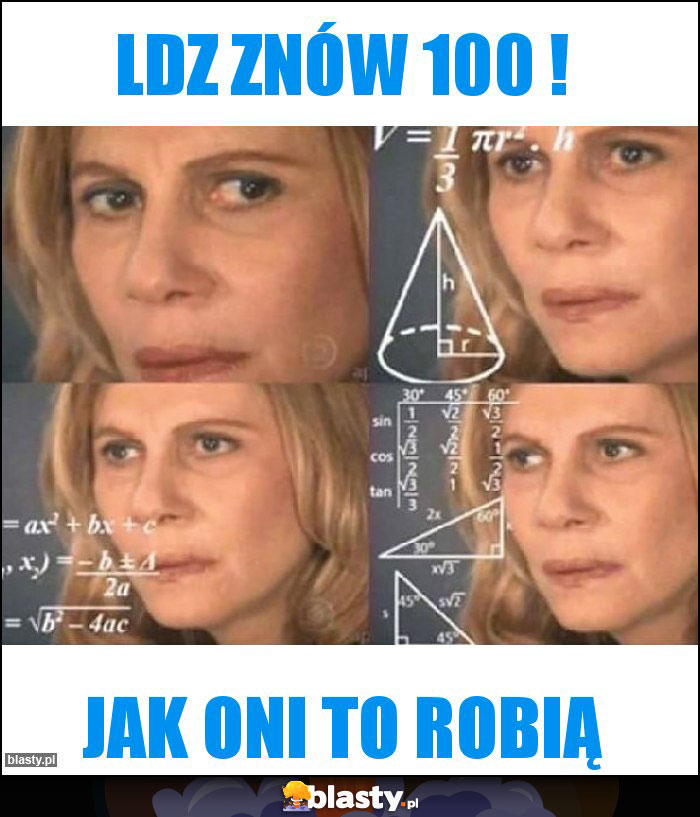 LDZ znów 100 ! LDZ znów 100 !