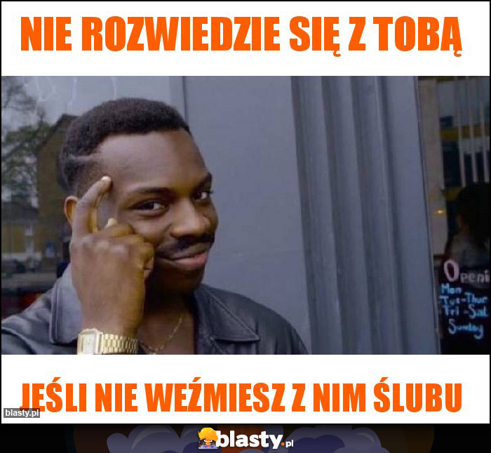Nie rozwiedzie się z tobą