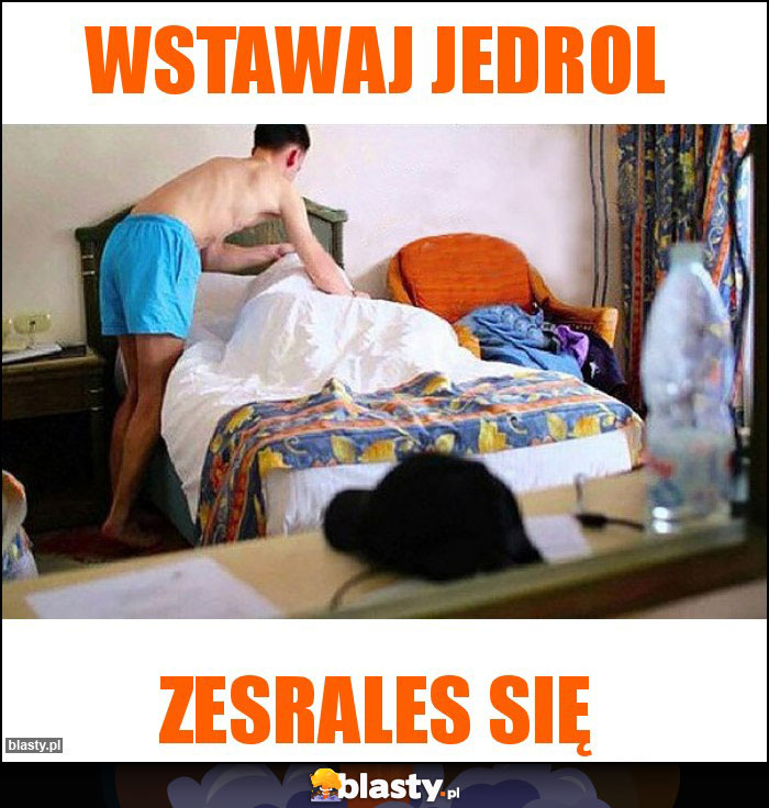 Wstawaj Jedrol